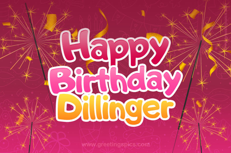 Happy Birthday Dillinger Image with sparklers