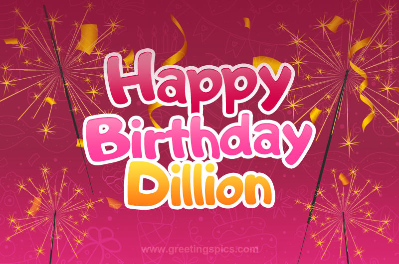 Happy Birthday Dillion Image with sparklers