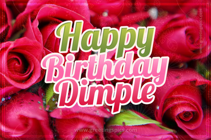 Happy Birthday Dimple beautiful Image with red roses