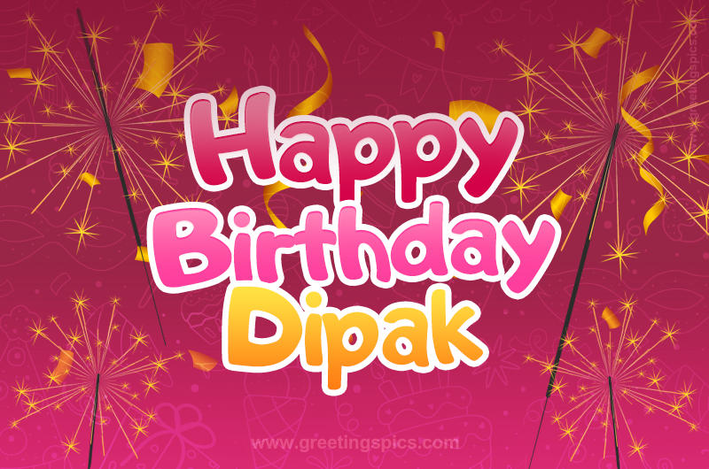 Happy Birthday Dipak Image with sparklers