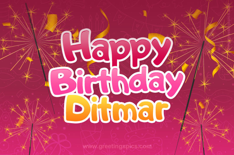 Happy Birthday Ditmar Image with sparklers