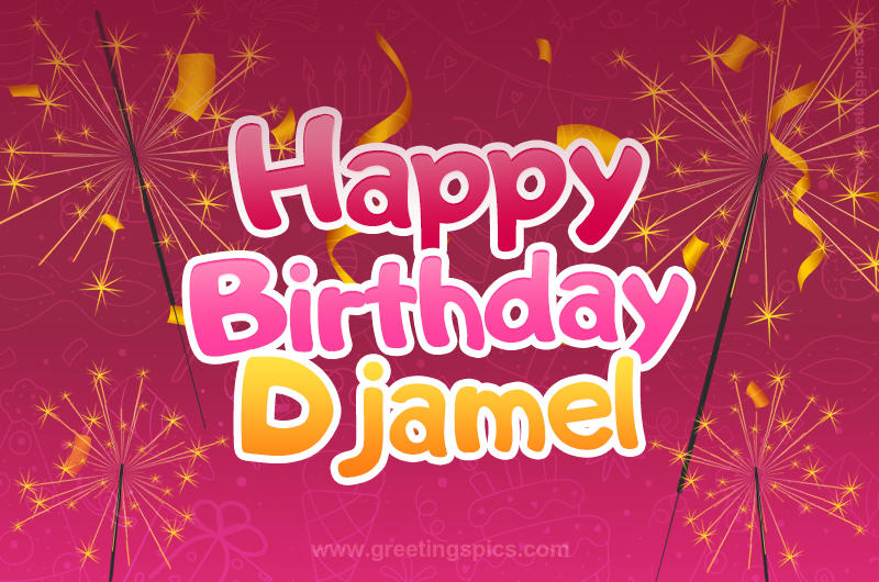 Happy Birthday Djamel Image with sparklers