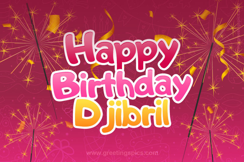 Happy Birthday Djibril Image with sparklers