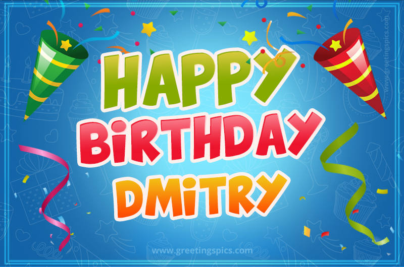 Happy Birthday Dmitry picture with confetti and party poppers