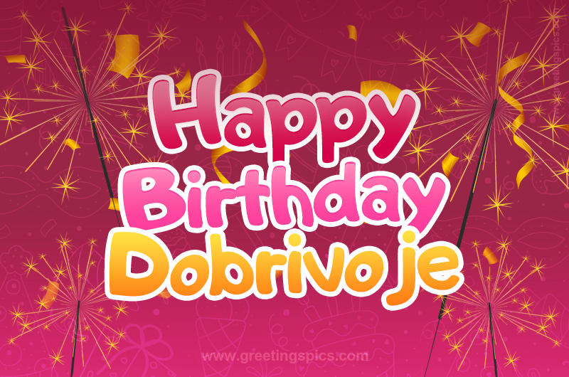 Happy Birthday Dobrivoje Image with sparklers