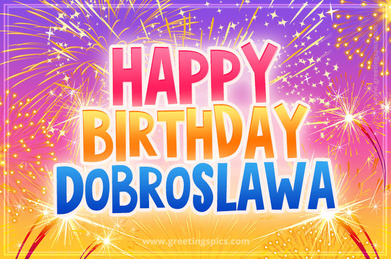 Happy Birthday Dobroslawa Picture with fireworks