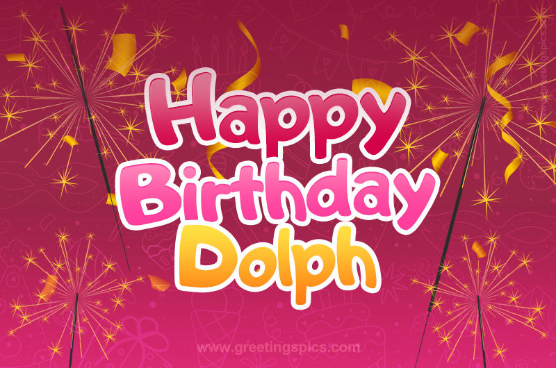 Happy Birthday Dolph Image with sparklers