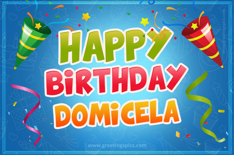 Happy Birthday Domicela picture with confetti and party poppers