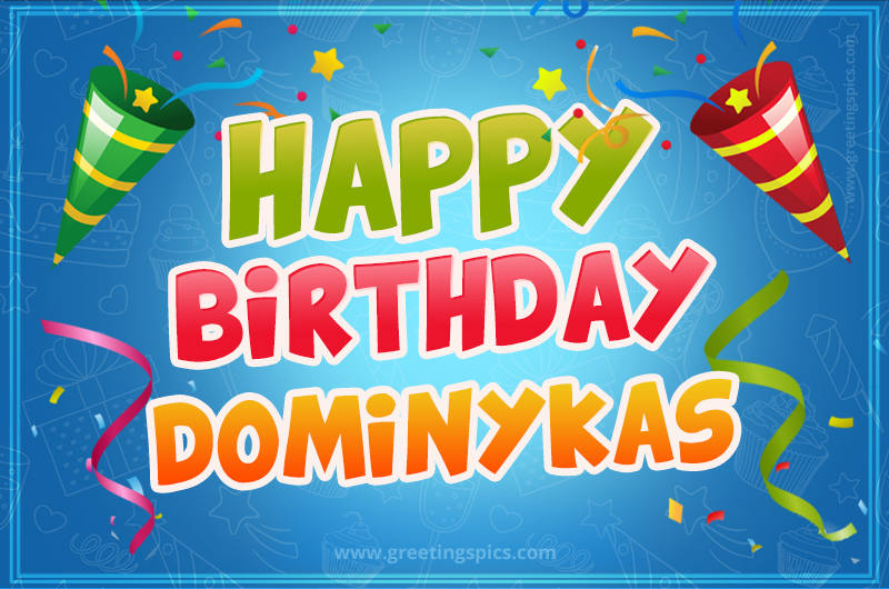 Happy Birthday Dominykas picture with confetti and party poppers