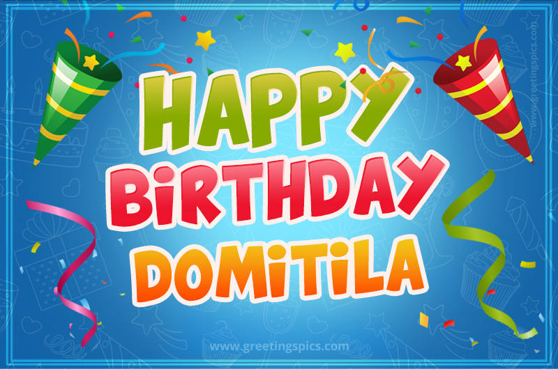 Happy Birthday Domitila picture with confetti and party poppers