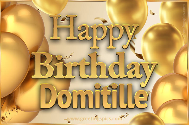 Happy Birthday Domitille Card with golden confetti and balloons