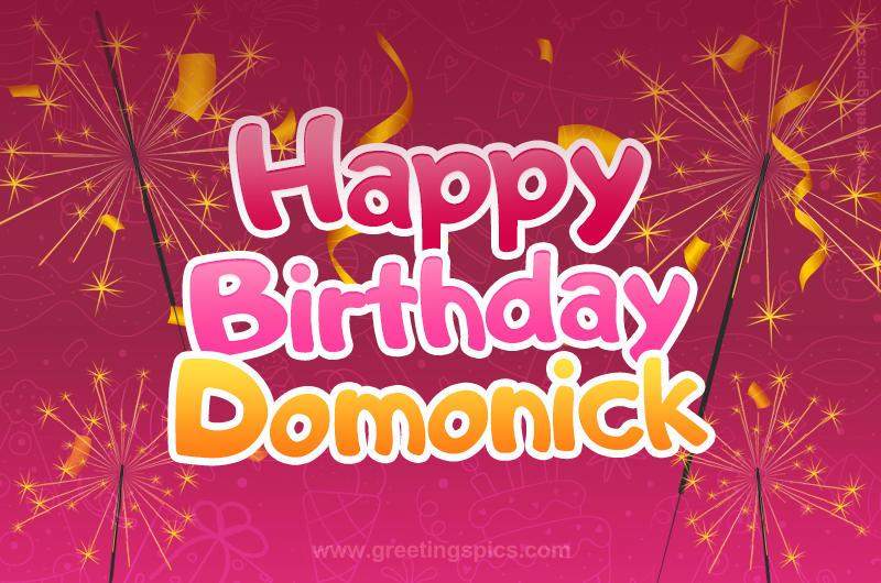 Happy Birthday Domonick Image with sparklers