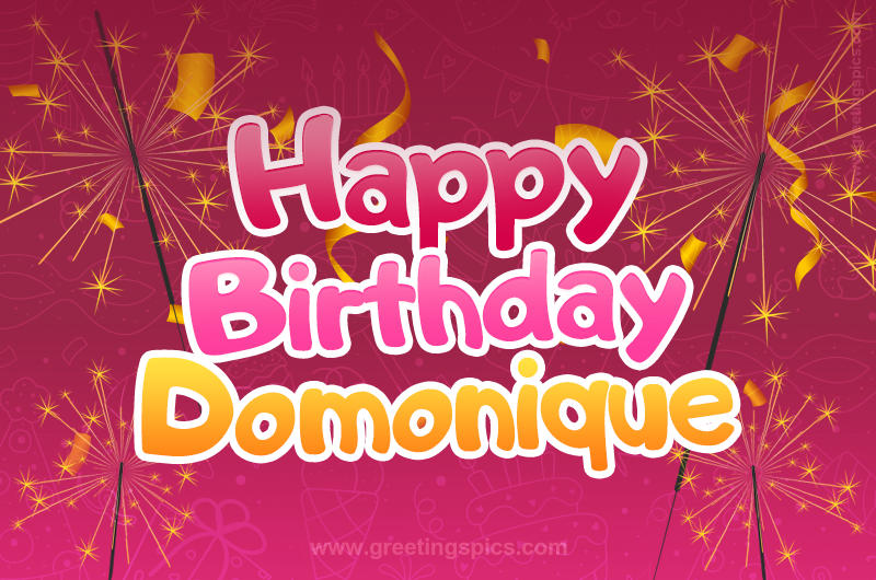 Happy Birthday Domonique Image with sparklers