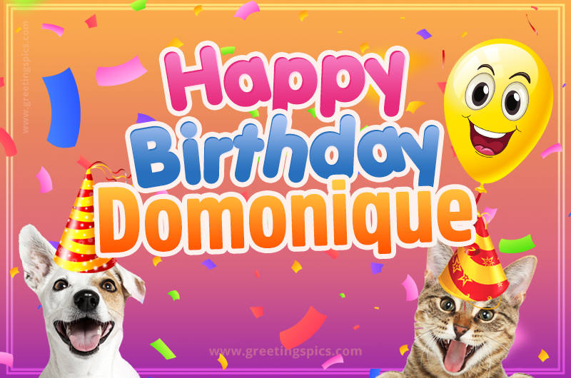 Happy Birthday Domonique Funny Image with cat and dog