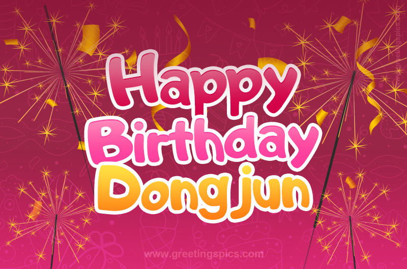 Happy Birthday Dongjun Image with sparklers