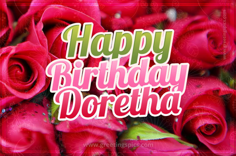 Happy Birthday Doretha beautiful Image with red roses