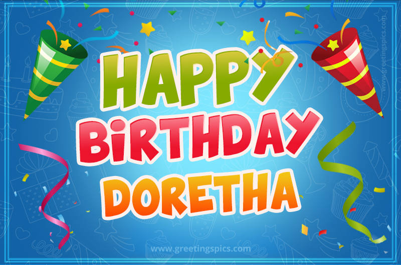 Happy Birthday Doretha picture with confetti and party poppers