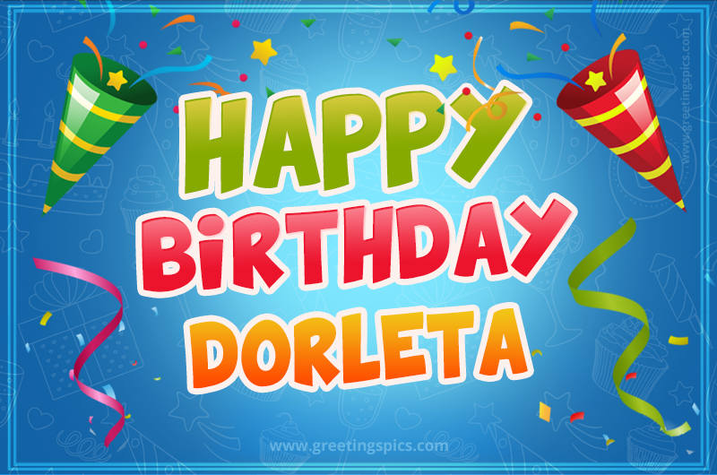 Happy Birthday Dorleta picture with confetti and party poppers