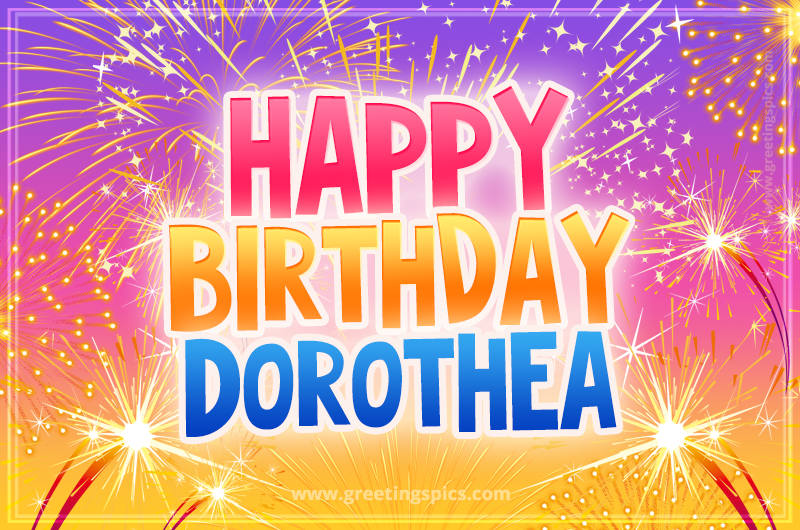 Happy Birthday Dorothea Picture with fireworks