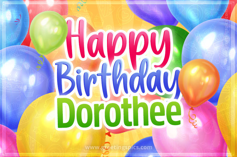 Happy Birthday Dorothee Image with colorful balloons