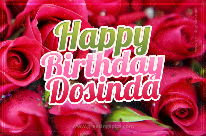 Happy Birthday Dosinda beautiful Image with red roses