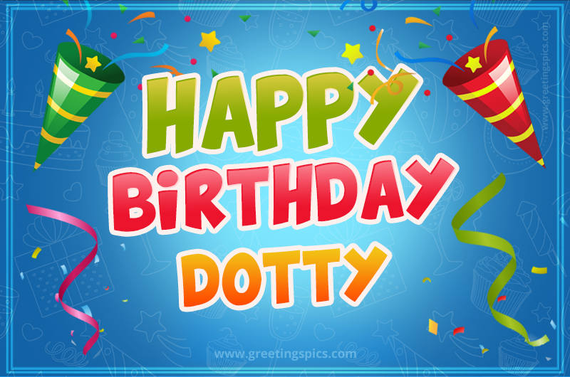 Happy Birthday Dotty picture with confetti and party poppers