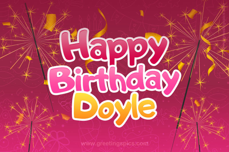 Happy Birthday Doyle Image with sparklers