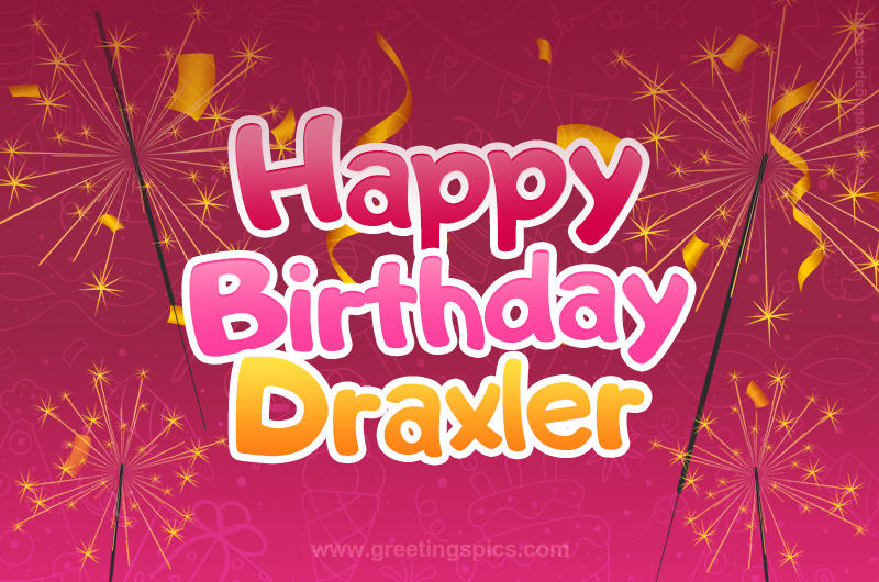 Happy Birthday Draxler Image with sparklers