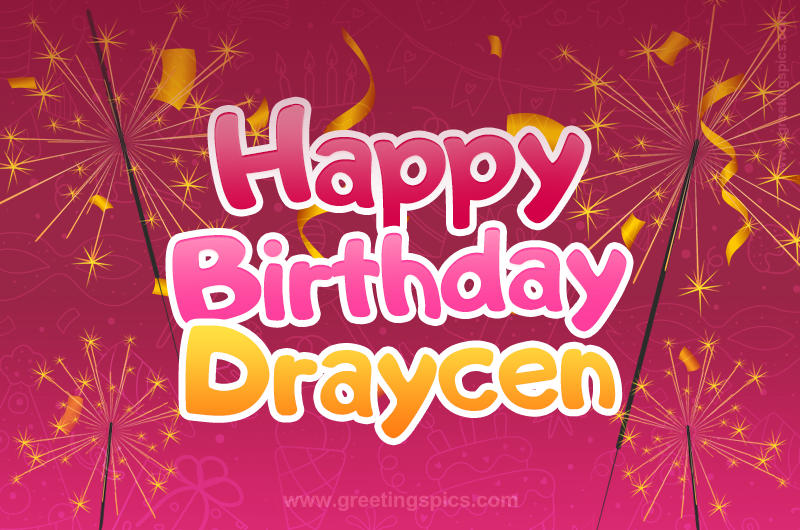 Happy Birthday Draycen Image with sparklers