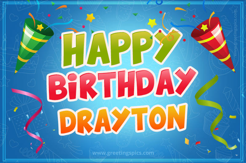 Happy Birthday Drayton picture with confetti and party poppers