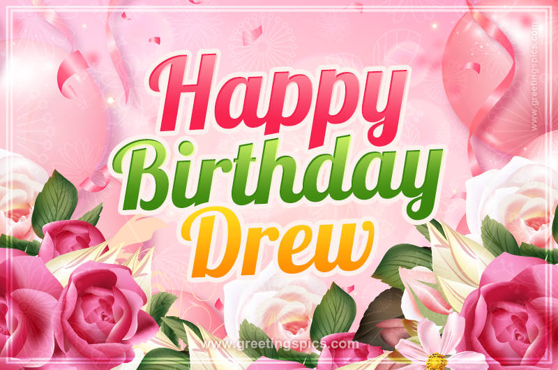 Image with gentle pink background and flowers Happy Birthday Drew