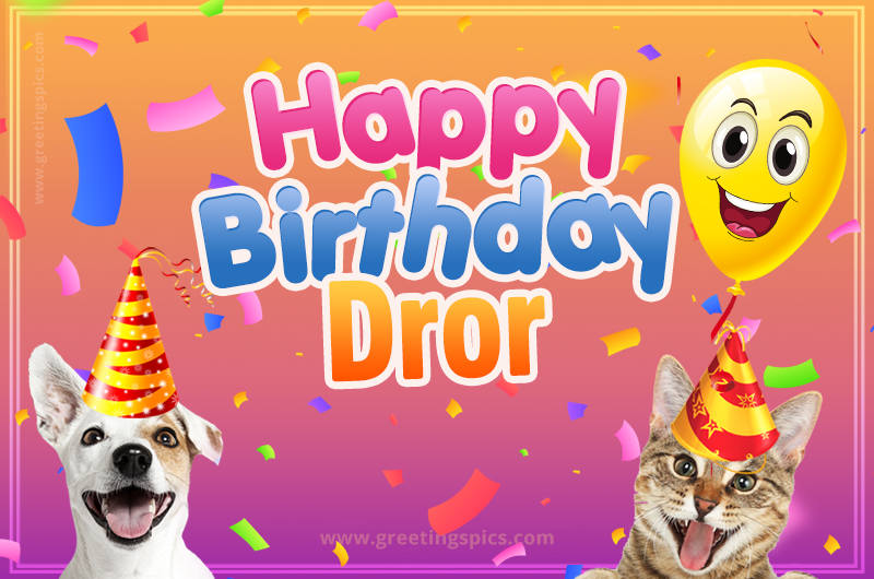 Happy Birthday Dror Funny Image with cat and dog