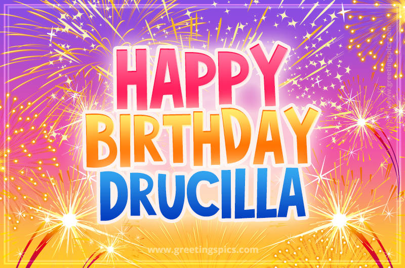 Happy Birthday Drucilla Picture with fireworks