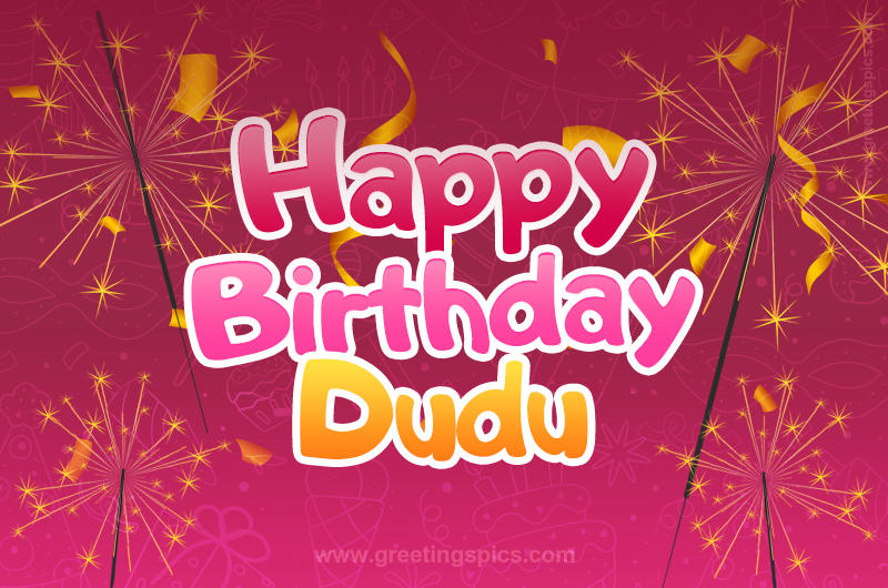 Happy Birthday Dudu Image with sparklers