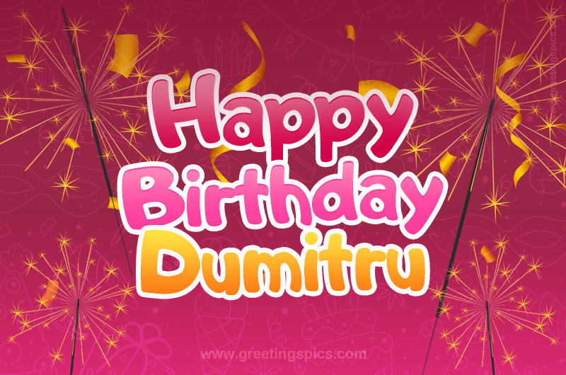 Happy Birthday Dumitru Image with sparklers