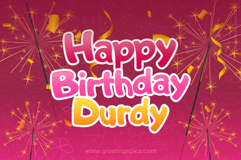 Happy Birthday Durdy Image with sparklers