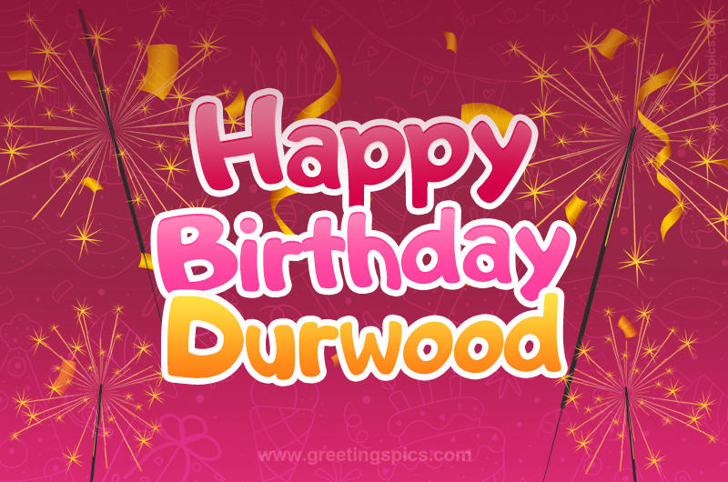 Happy Birthday Durwood Image with sparklers