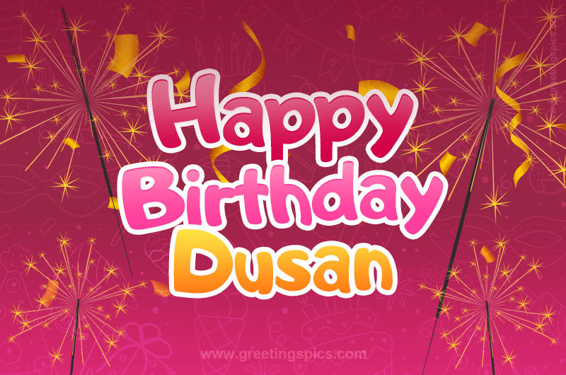 Happy Birthday Dusan Image with sparklers