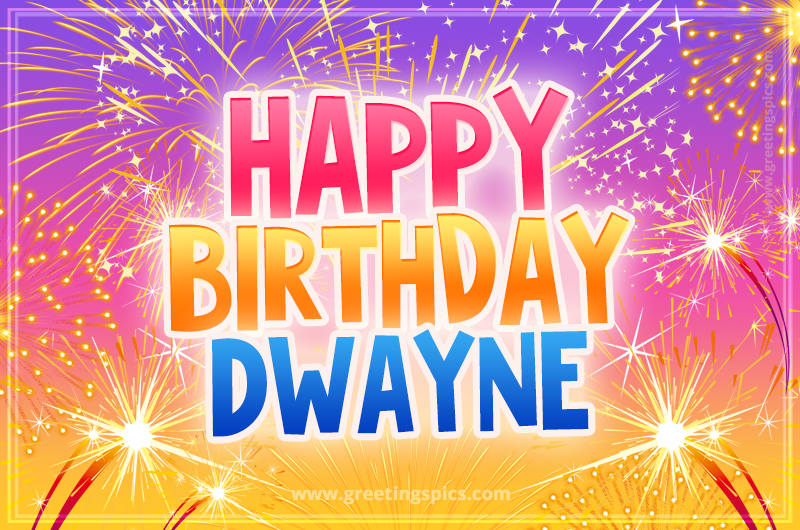 Happy Birthday Dwayne Picture with fireworks