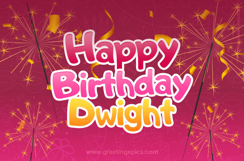 Happy Birthday Dwight Image with sparklers