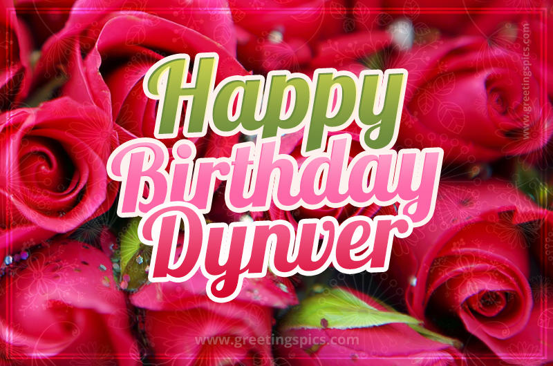 Happy Birthday Dynver beautiful Image with red roses