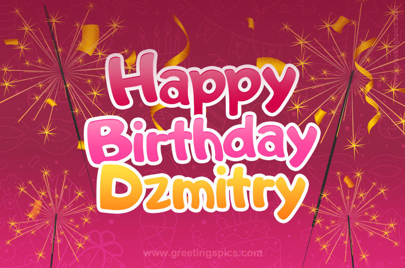 Happy Birthday Dzmitry Image with sparklers