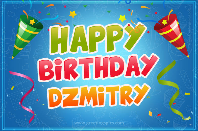 Happy Birthday Dzmitry picture with confetti and party poppers