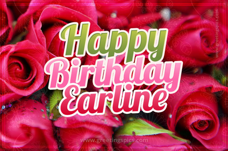 Happy Birthday Earline beautiful Image with red roses