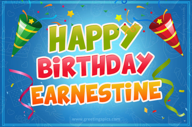 Happy Birthday Earnestine picture with confetti and party poppers