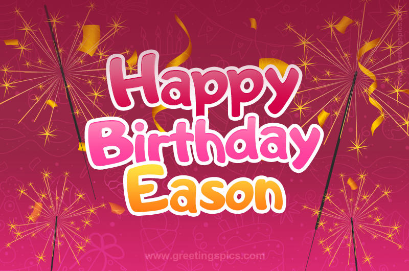 Happy Birthday Eason Image with sparklers