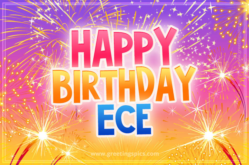 Happy Birthday Ece Picture with fireworks