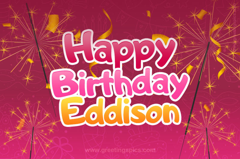 Happy Birthday Eddison Image with sparklers