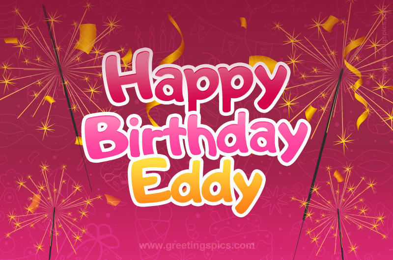 Happy Birthday Eddy Image with sparklers