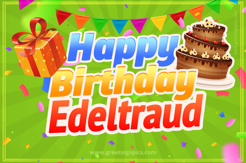 Happy Birthday Edeltraud picture with flags, chocolate cake and gift box